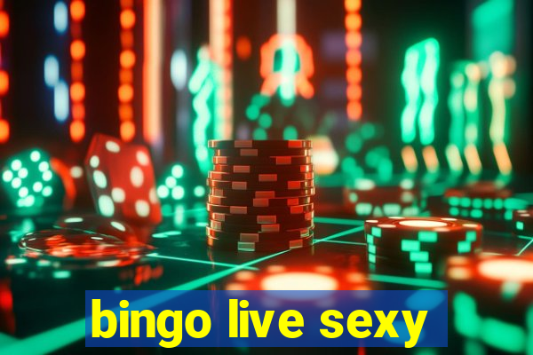 bingo live sexy